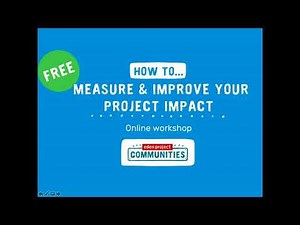 How to Measure and Improve your Project Impact