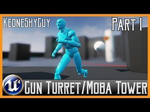 Gun Turret or MOBA Tower in Unreal Engine 4 - Part 1