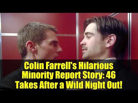Colin Farrell's Hilarious Minority Report Story: 46 Takes After a Wild Night Out!