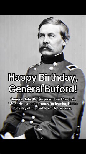 #HappyBirthday General Buford! #historytok #civilwarhistory #gettysburg #battleofgettysburg