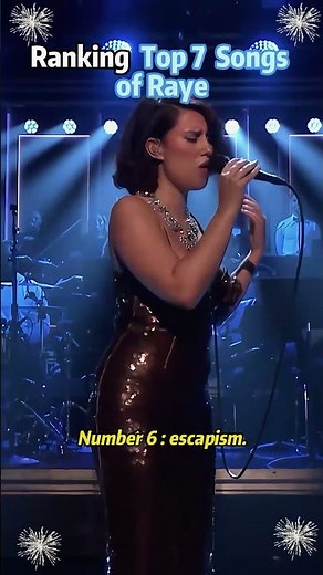 Ranking top 7 songs of raye #music