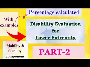 Disability Evaluation for Lower Extremity- how to calculate percentage?
