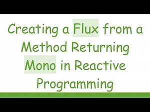 Creating a Flux from a Method Returning Mono in Reactive Programming
