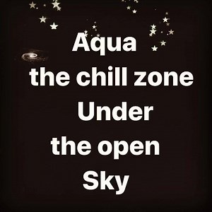 Aqua the chill zone | AQUA