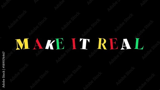Inspiring multi-colored text 'MAKE IT REAL' against a sleek black background, embodying motivation, aspiration, and the power of turning visions into reality