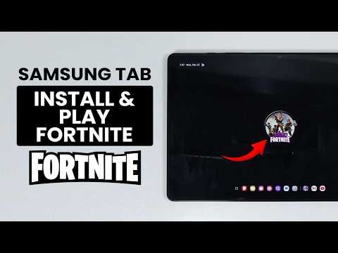 How to Install and Play Fortnite on Any Samsung Tab (2 Ways)