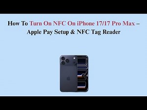 How To Turn On NFC On iPhone 17/17 Pro Max – Apple Pay Setup & NFC Tag Reader