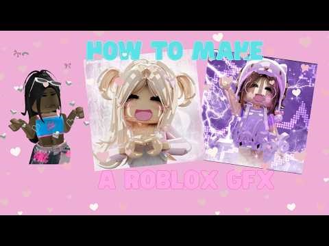 HOW TO MAKE A EPIC ROBLOX GFX