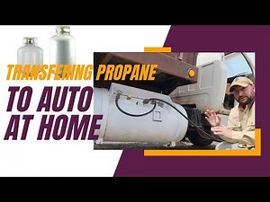 Transferring Propane Into Vehicle/Automobile