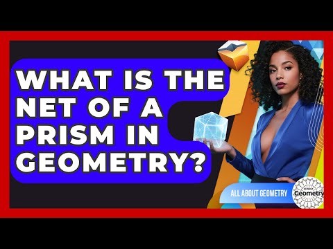 What Is The Net Of A Prism In Geometry? - All About Geometry