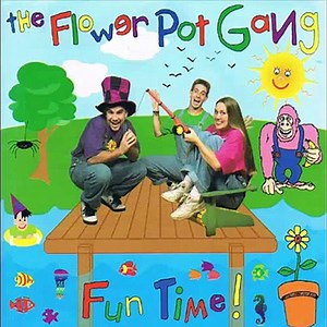 The Flower Pot Gang - Fun Time!