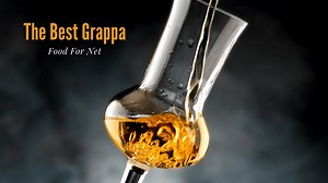 Our Picks For The Best Grappa You Can Buy | Food For Net