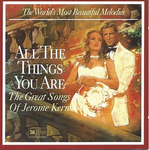 The Romantic Strings Orchestra - All The Things You Are: The Great Songs Of Jerome Kern