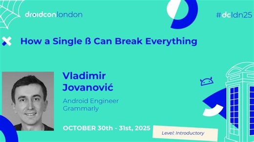 How a Single ß Can Break Everything - Vladimir Jovanović | droidcon London 2025 | Beatrice Kinya