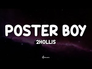 poster boy - 2hollis (Lyrics) 🇺🇲