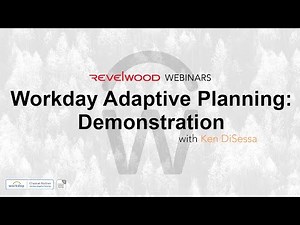 Workday Adaptive Planning Demonstration | Revelwood Webinars
