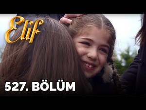 Elif - Episode 527