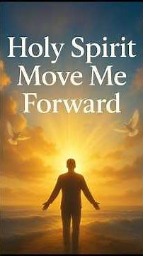 A Powerful Prayer to Move Forward in Life | Holy Spirit, Move Me Forward #short #sqim