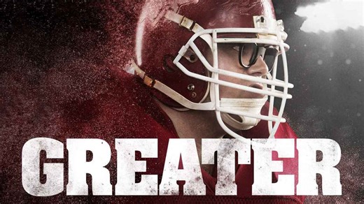 Greater | Release Date, Reviews, Cast, and Where to Watch