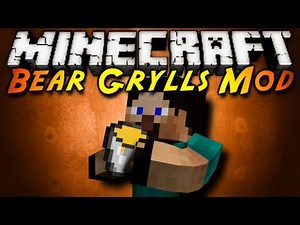 Minecraft Mod Showcase : BEAR GRYLLS!