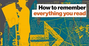 How to remember everything you read