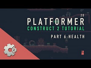 Part [06] Construct 2: Platformer Tutorial - Health