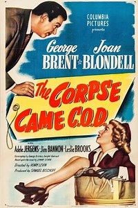 The Corpse Came C.O.D. (1947) - Movie