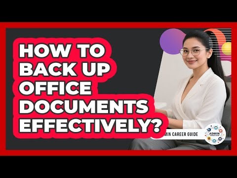 How To Back Up Office Documents Effectively?