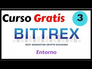 Trading en Criptomonedas en Bittrex exchange - Curso gratis-Entorno- Semillero de Ingresos