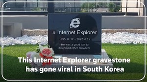 Internet Explorer gravestone goes viral in South Korea
