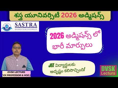 SASTRA University 2026 B.Tech Admissions | Eligibility, Fees & Selection Process