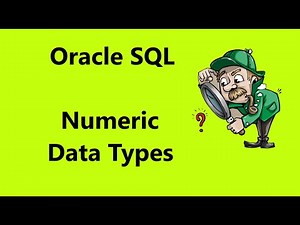#1.1 Oracle SQL Numeric Data Types | Oracle SQL fundamentals