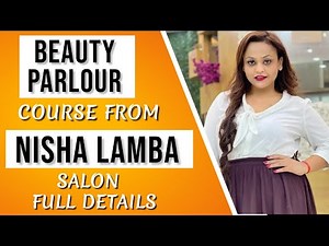 Beauty Parlour Course from Nisha Lamba Salon - Full Details
