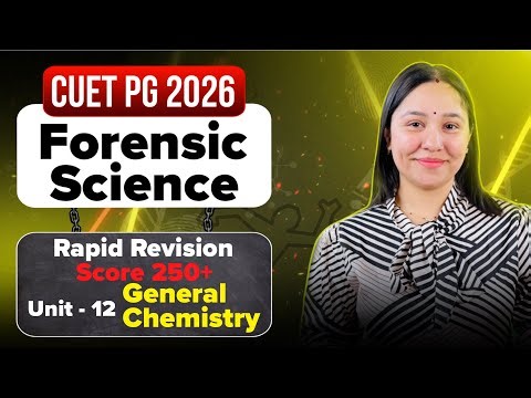 CUET PG Forensic Science 2026 Rapid Revision Most Important Topics | Lecture - 12 | Diksha Sharma