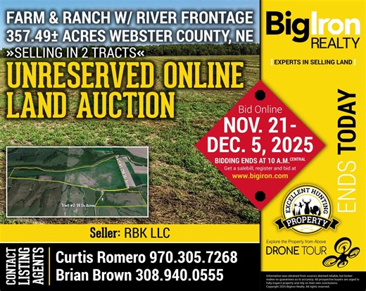 BigIron Realty on Instagram: "BIDDING ENDS TODAY! Selling on BigIron Realty's Unreserved Online Land Auction in 2 tracts are 357.49± acres of farm and ranch land with river frontage and hunting potential in Webster County, Nebraska. Tract 1 – 298.36± acres is a highly productive river-bottom farm with 291± acres of alfalfa in production for over five years, with a history of corn for flexible row crop or forage use. Mature trees along the Republican River create outstanding wildlife habitat, mak