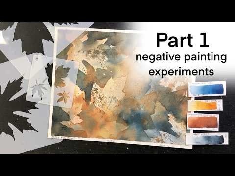 Part 1 - Negative Painting Experiments - WATERCOLOR & leaf stencils -