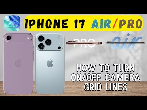 How to Turn On/Off Camera Grid Lines on iPhone 17 Air, Pro