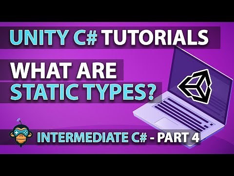 Learn to Program with C# - STATIC TYPES - Intermediate Unity Tutorial