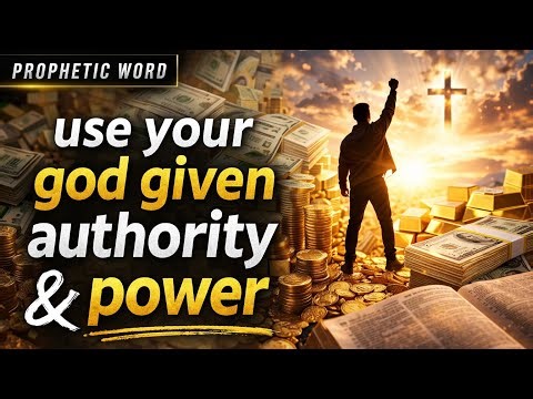 Use Your God Given Authority & Power | Prophetic Word
