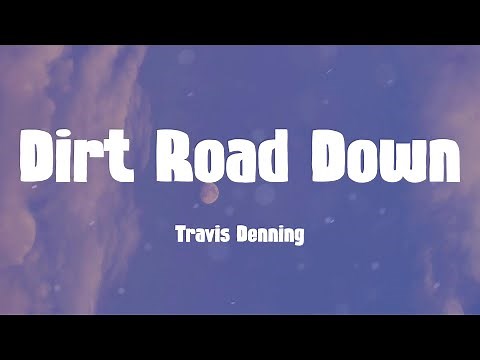 Dirt Road Down - Travis Denning (Lyrics)