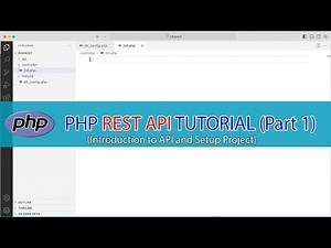 How to Create RESTful API With PHP & MySQL Tutorial - What is REST API + Project Setup (Part 1)