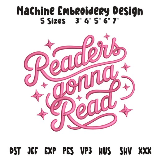 Reader Gonna Read Embroidery Design, Book Lover Quote Machine Embroidery - Etsy