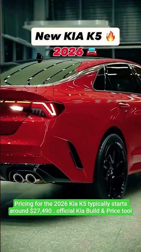 Pricing for the 2026 Kia K5 typically starts around $27,490 . official Kia Build & Price tool, t