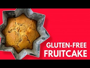 How to Make Gluten-Free Fruitcake | Easy & Delicious Recipe
