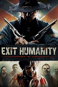 Exit Humanity (2011) - Movie
