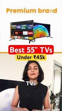 Best 55 inch TVs in 2026 under ₹45000