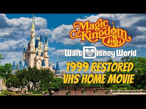 Restored VHS Home Video: Magic Kingdom Walt Disney World Filmed in 1999