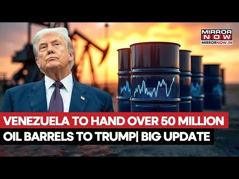 Venezuela To Turn Over 50 Million Barrels Of Oil To Trump & US For Selling In Open Market| Watch