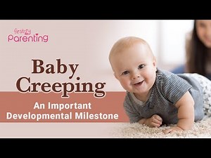 Creeping : Your Baby's Important Developmental Milestone