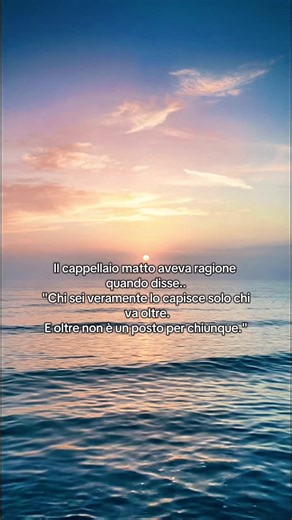 Il cappellaio matto aveva ragione quando disse..